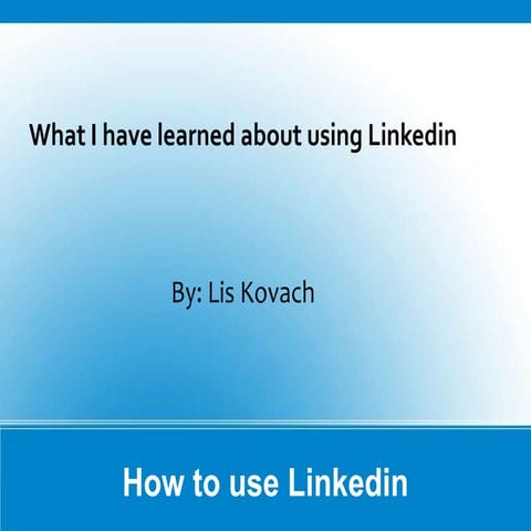 What I Learned About Linkedin