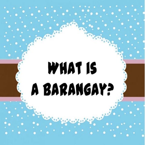 What is a barangay?