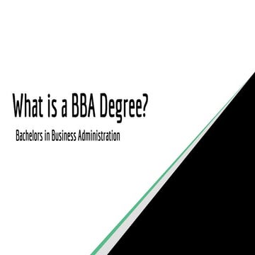 What is a BBA - Bachelors in Business Administration?