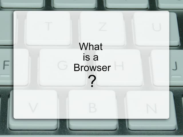 What is a Web Browser