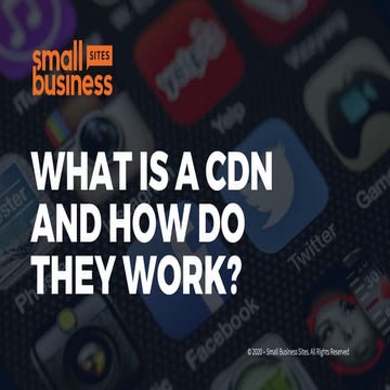 What is a CDN and How Do They Work?