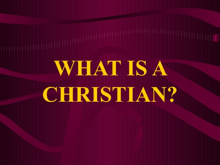 What Is A Christian 