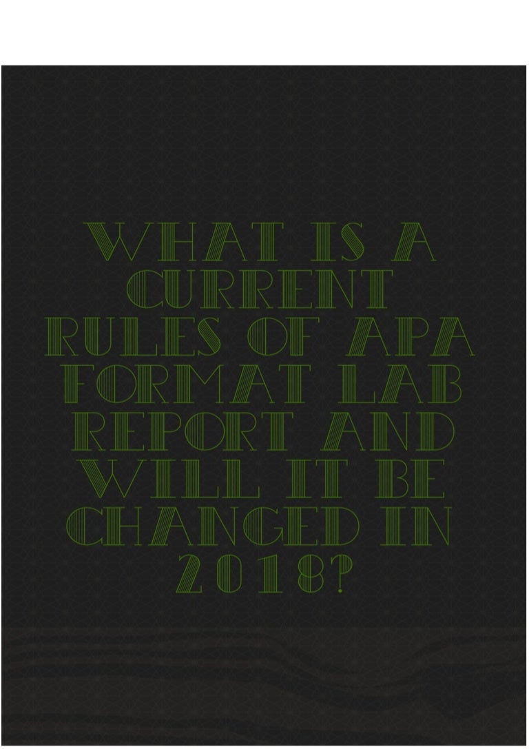 What are the current rules of apa format lab report and will it be ch 