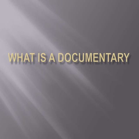 What is a documentary