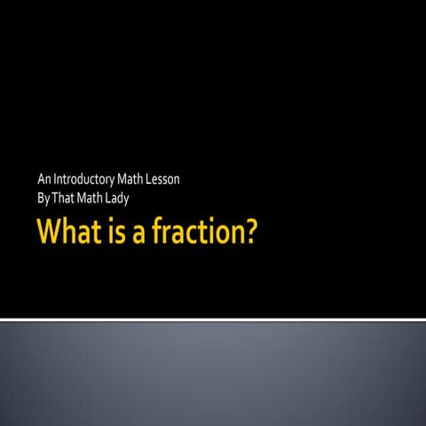What is a fraction?