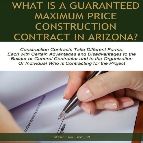 What is a Guaranteed Maximum Price Construction Contract in Arizona?