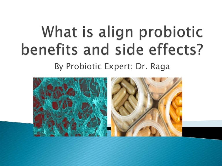What is align probiotic benefits and side effects