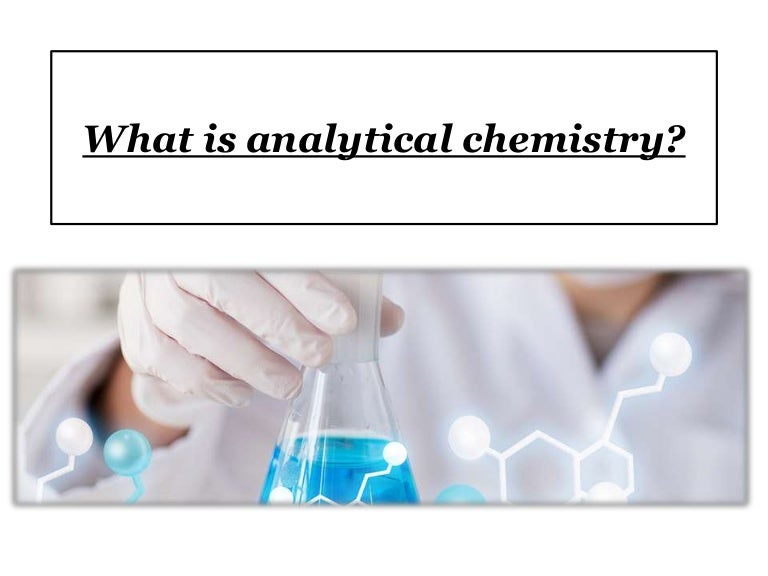 What is analytical chemistry