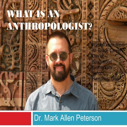 What Is An Anthropologist?