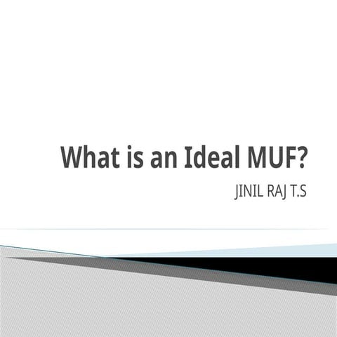 What is an ideal MUF. Conduct of MUF in Paediatric Cardiac surgery