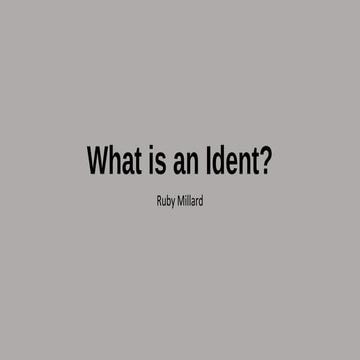 What is an ident 