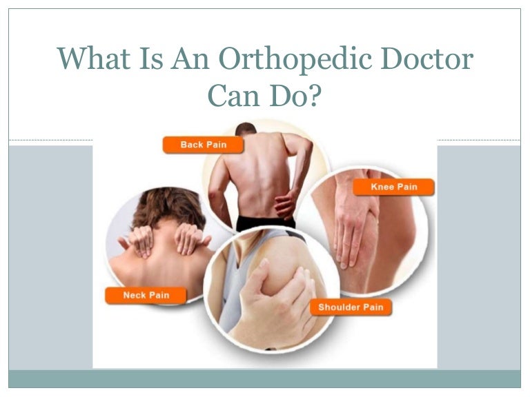 What Is An Orthopedic Doctor Can Do?