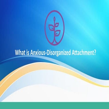 What Is Disorganized Attachment and Causes of it? | PDF