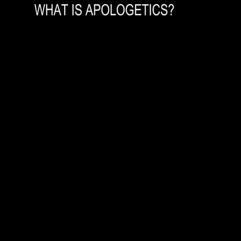What is Apologetics? (A simple approach)