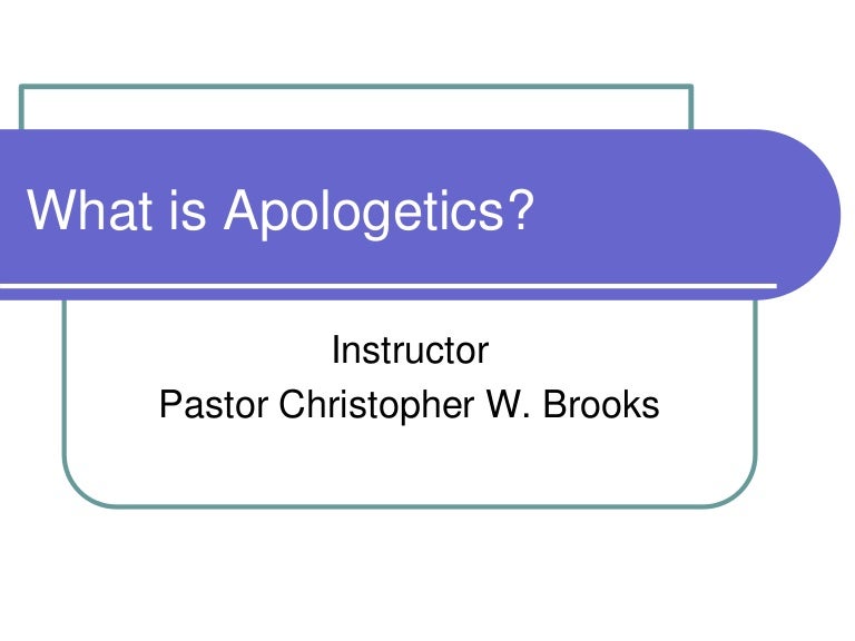 What is Apologetics