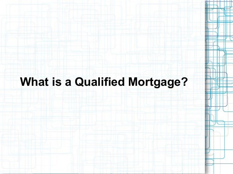 What is a Qualified Mortgage?
