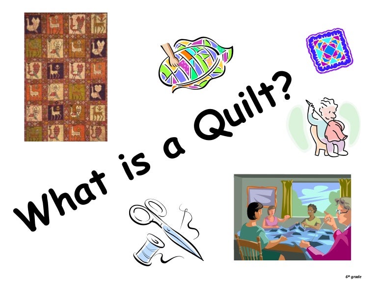 What is a Quilt Introduction