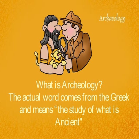 What is archaeology