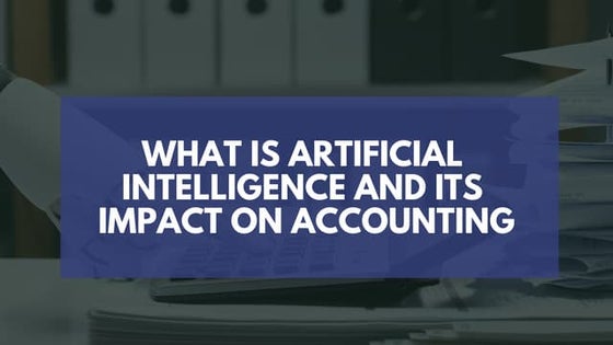 Artificial intelligence (AI) with Accounting and Finance | PPTX