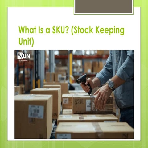 What Is a SKU ? ( Stock Keeping Unit ) | PPTX