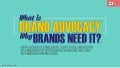 What is brand advocacy and why brands need it