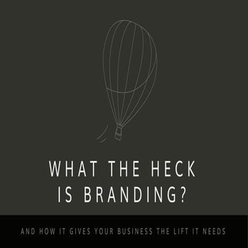 What the Heck is Branding?