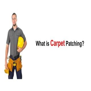 What is Carpet Patching