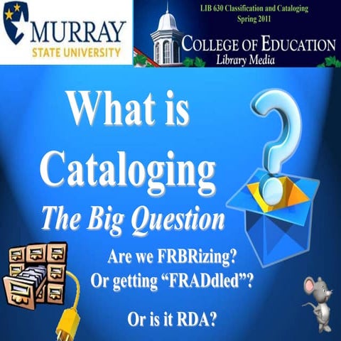 What Is Cataloging 2007 version