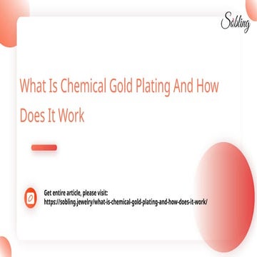 What Is Chemical Gold Plating And How Does It Work.pptx
