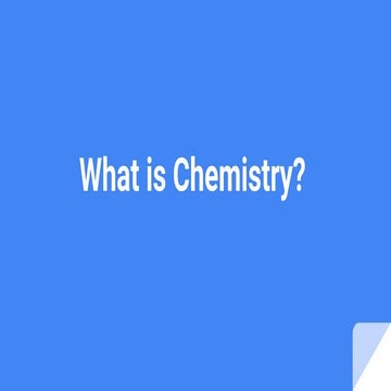 What is Chemistry?