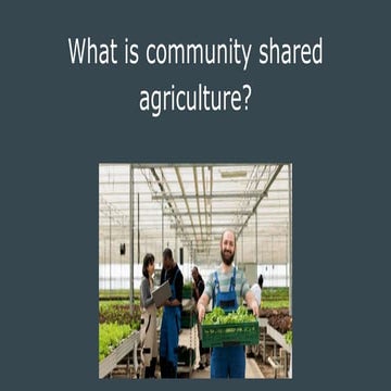 What is community supported shared agriculture? | PPTX