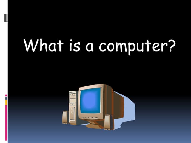 What Is Computer