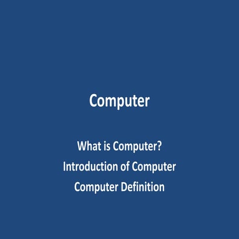 What is Computer | Computer Full Form | Computer Definition | PPTX ...