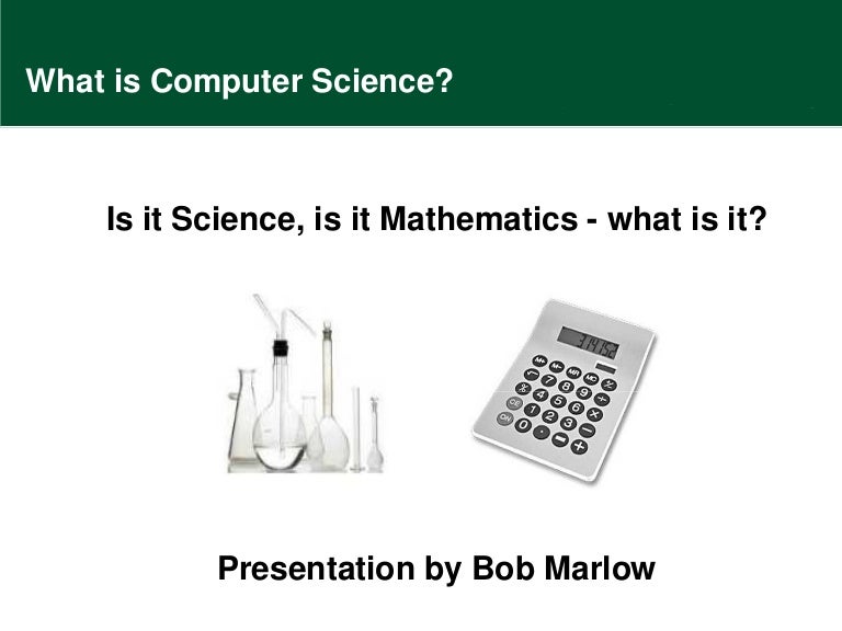 What Is Computer Science