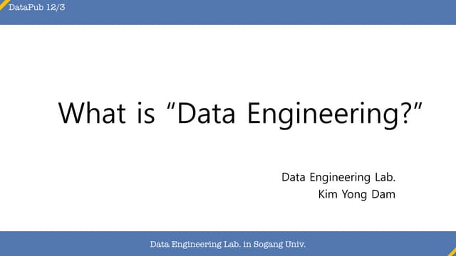 What is data engineering?