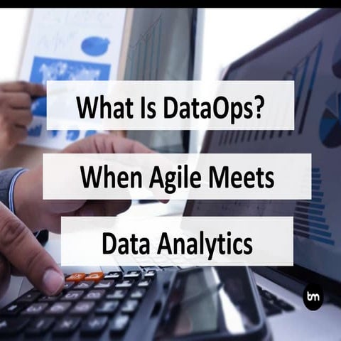 What Is DataOps? When Agile Meets Data Analytics
