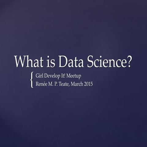"What is Data Science?"