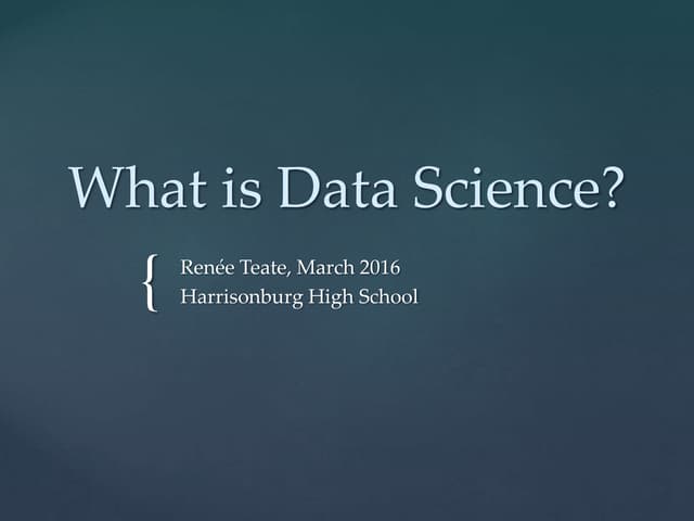 "What is Data Science?" High School Version