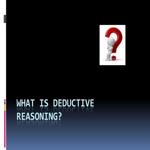 What is deductive reasoning? | PPT