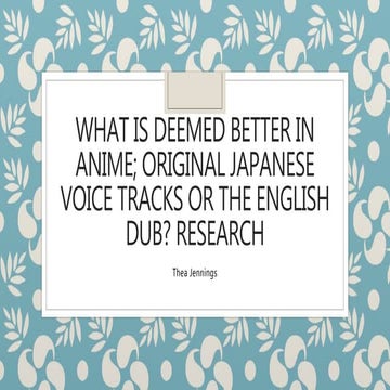 What is deemed better in anime; original japanese voice tracks or the english...