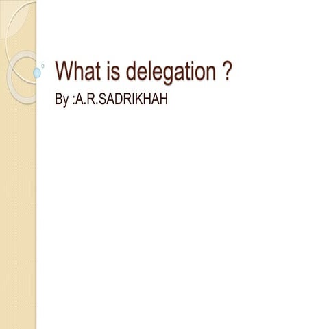 What is delegation