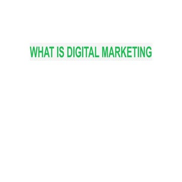 What is digital marketing,Search engine optimization (SEO), social media mark...