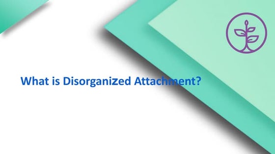 What is Anxious-Disorganized Attachment? | PDF