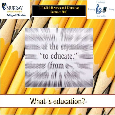 What is education?