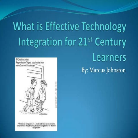 What Is Effective Technology Integration For 21st Century