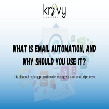 What Is Email Automation, and Why Should You Use It.pdf