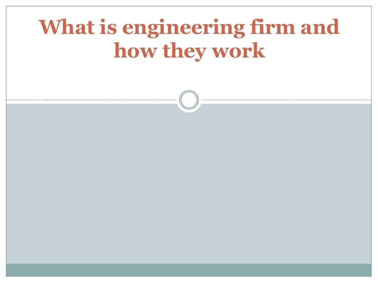 What is engineering firm and how they work