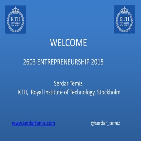 Introduction to Entepreneurship ME2603 KTH