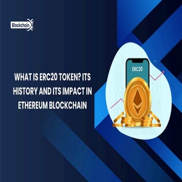 What is ERC20 Token Its History and Its Impact in Ethereum Blockchain ppt.pdf