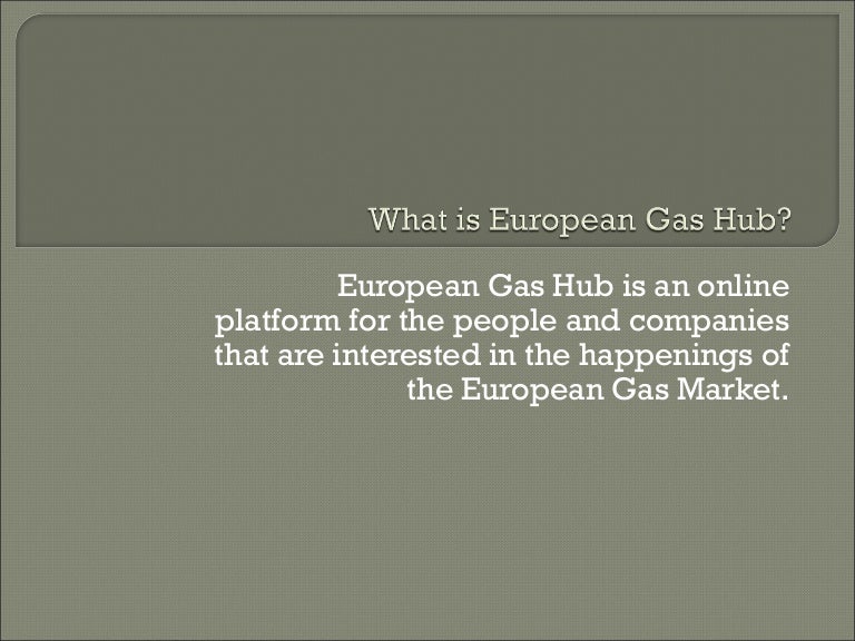 What is European Gas Hub?